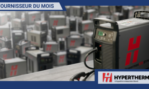 Fournisseur du mois : Hypertherm, spécialiste du coupage plasma